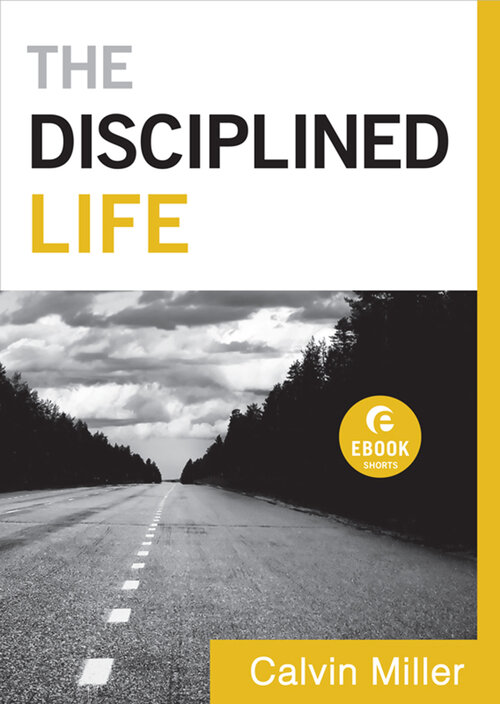 The Disciplined Life: Ebook Shorts