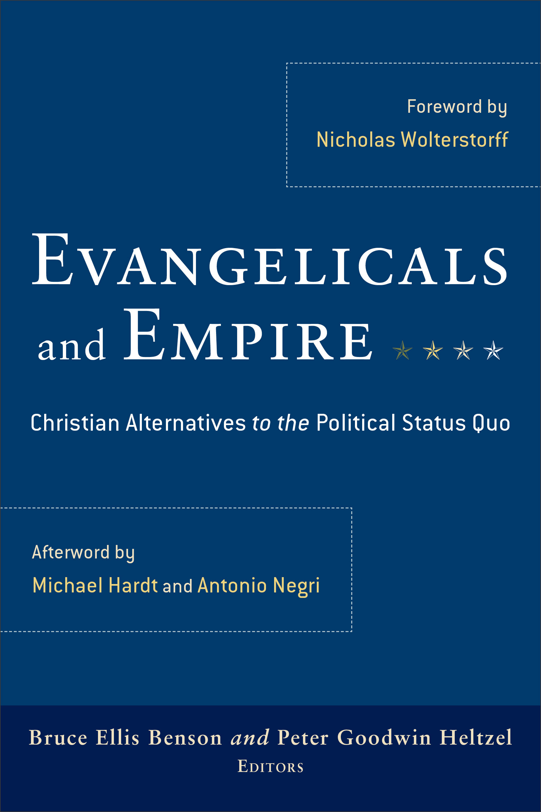 Evangelicals and Empire: Christian Alternatives to the Political Status Quo