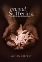 Beyond Suffering: Discovering the Message of Job