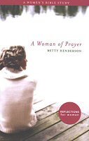 A Woman of Prayer: A Women’s Bible Study
