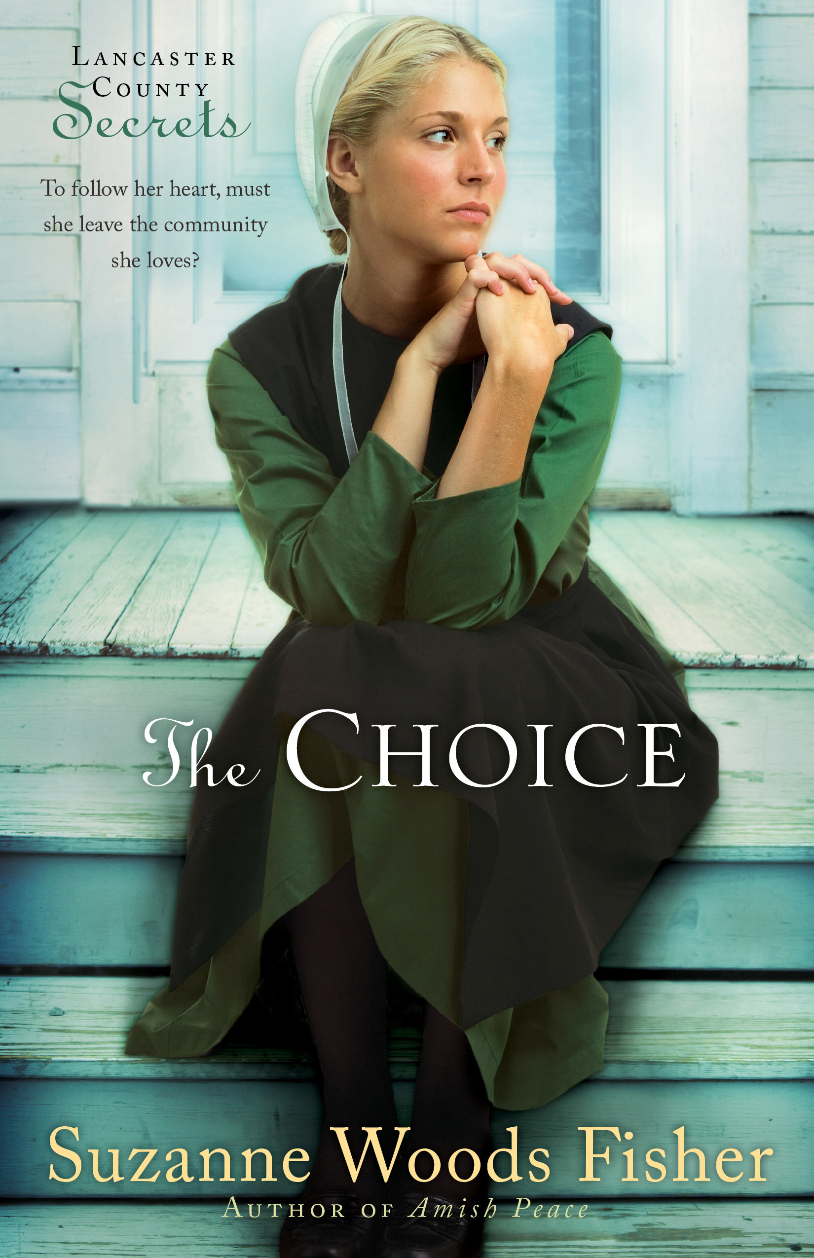 The Choice (Lancaster County Secrets Book #1): A Novel