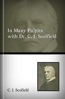 In Many Pulpits with Dr. C. I. Scofield