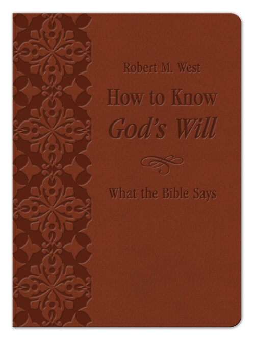 How to Know God's Will: What the Bible Says