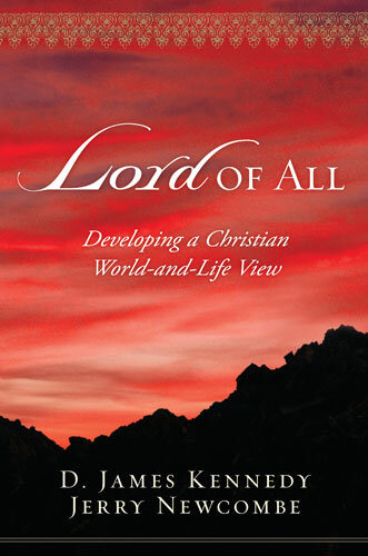 Lord of All: Developing a Christian World-and-Life View