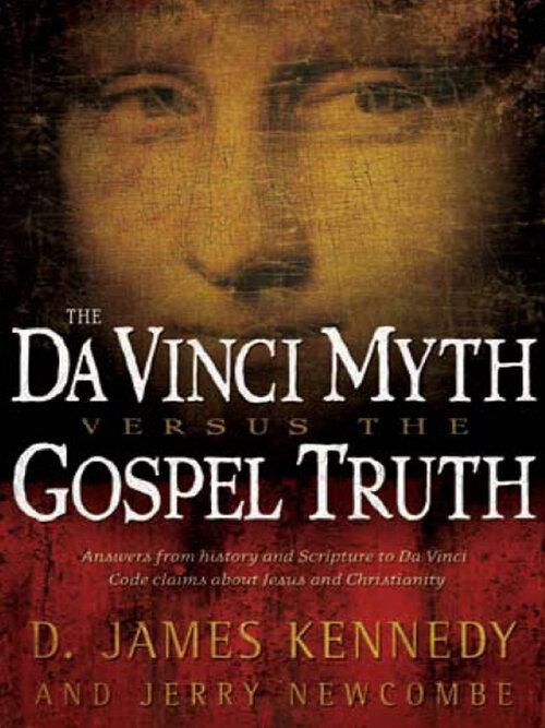The Da Vinci Myth versus the Gospel Truth