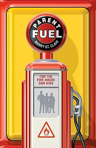 Parent Fuel: For the Fire Inside Our Kids
