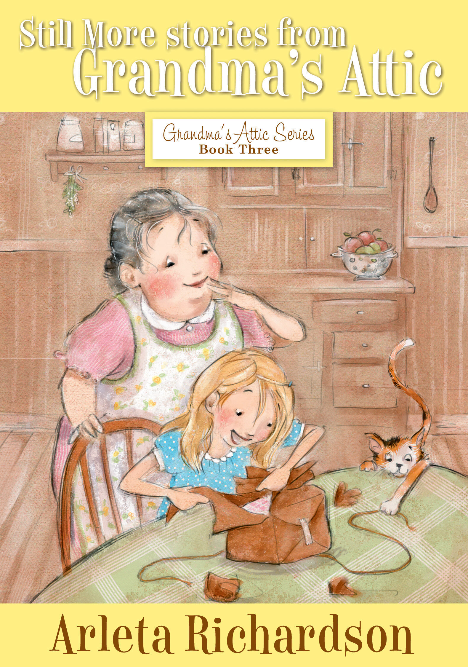 Still More Stories from Grandma's Attic: Grandma's Attic Series