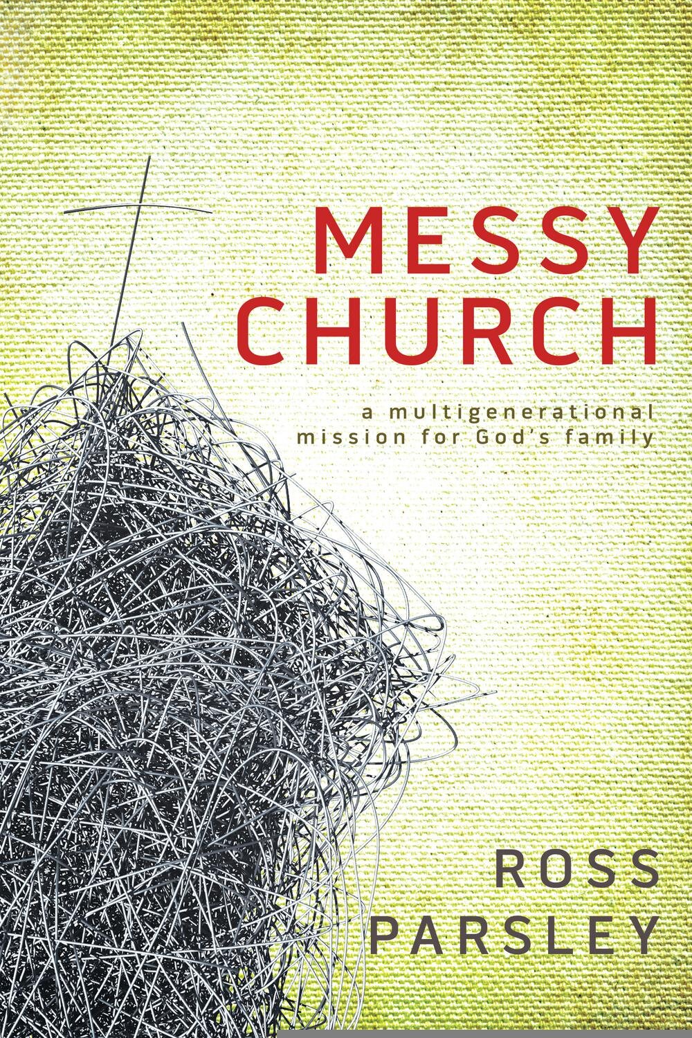 Messy Church: A Multigenerational Mission for God’s Family