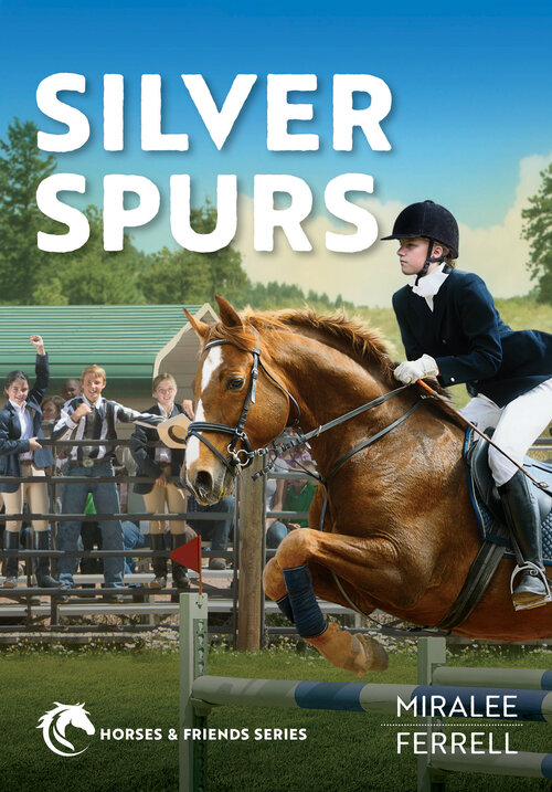 Silver Spurs: Horses and Friends