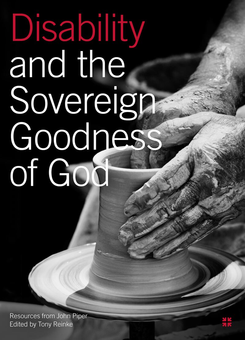 Disability and the Sovereign Goodness of God: Resources from John Piper