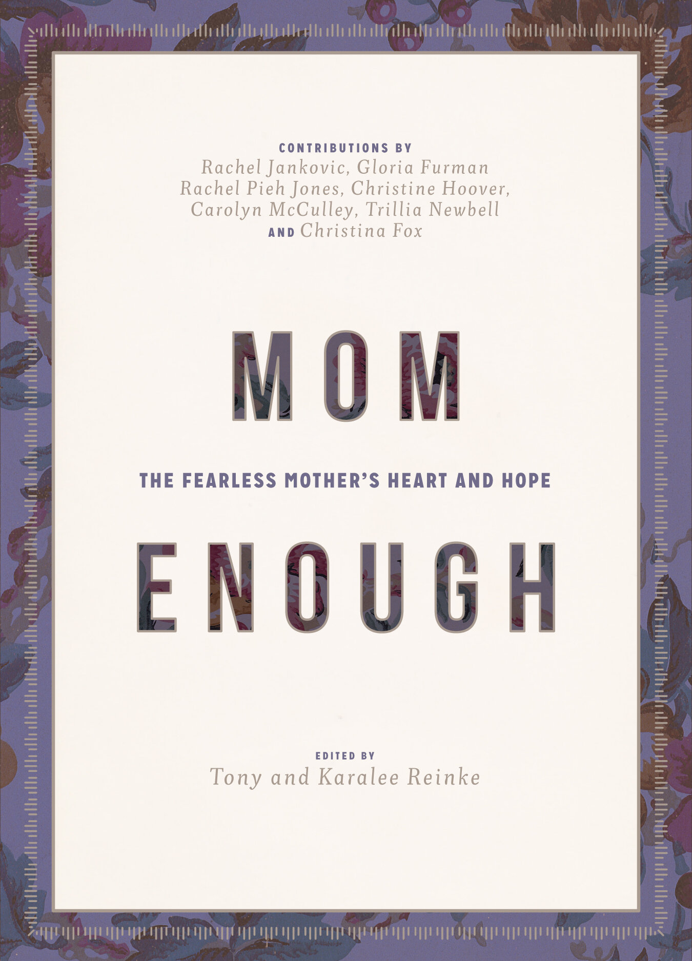 Mom Enough: The Fearless Mother's Heart and Hope