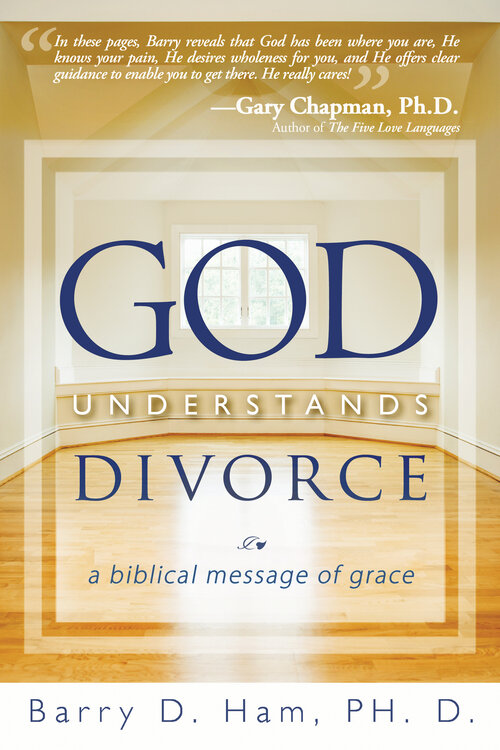 God Understands Divorce: A Biblical Message of Grace