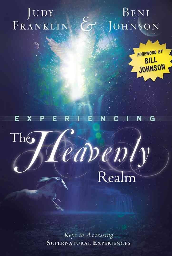 Experiencing the Heavenly Realm: Keys to Accessing Supernatural Experiences