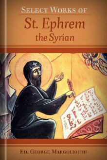 Select Works of St. Ephrem the Syrian