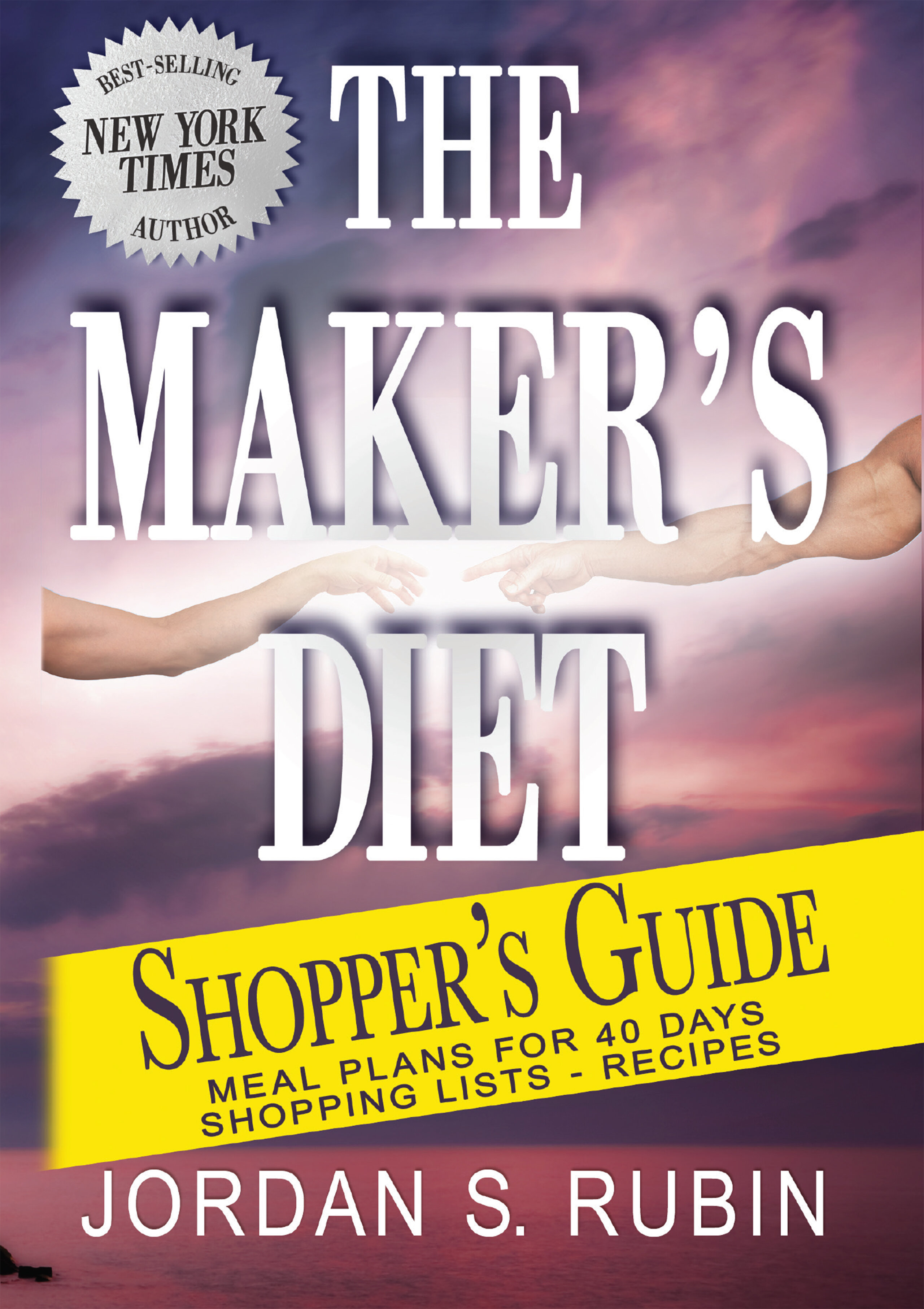 The Maker's Diet Shopper's Guide: Meal plans for 40 days - Shopping lists - Recipes