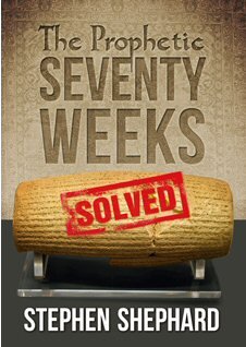The Prophetic Seventy Weeks Solved