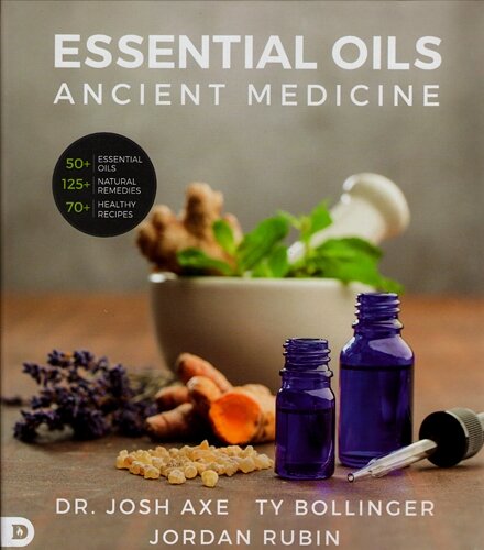 Essential Oils: Ancient Medicine for a Modern World