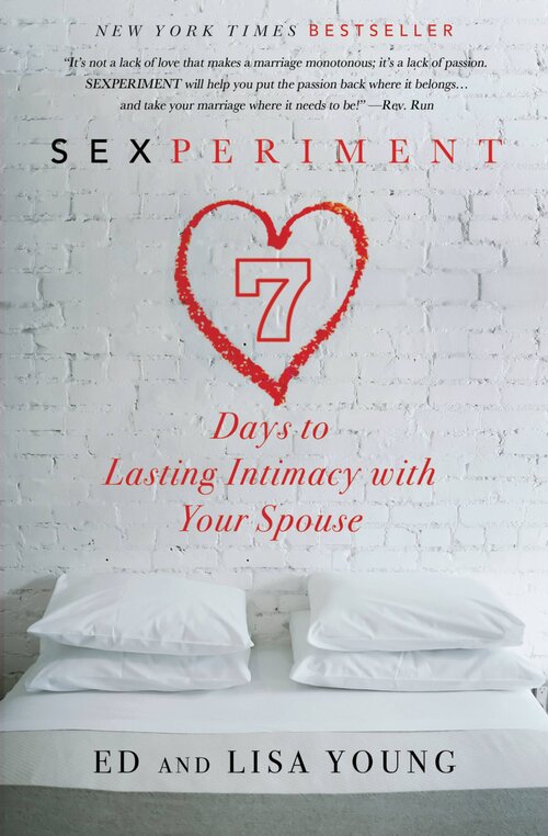 Sexperiment: 7 Days to Lasting Intimacy with Your Spouse