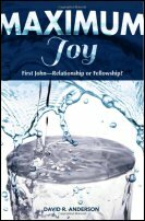 Maximum Joy: 1 John—Relationship or Fellowship?