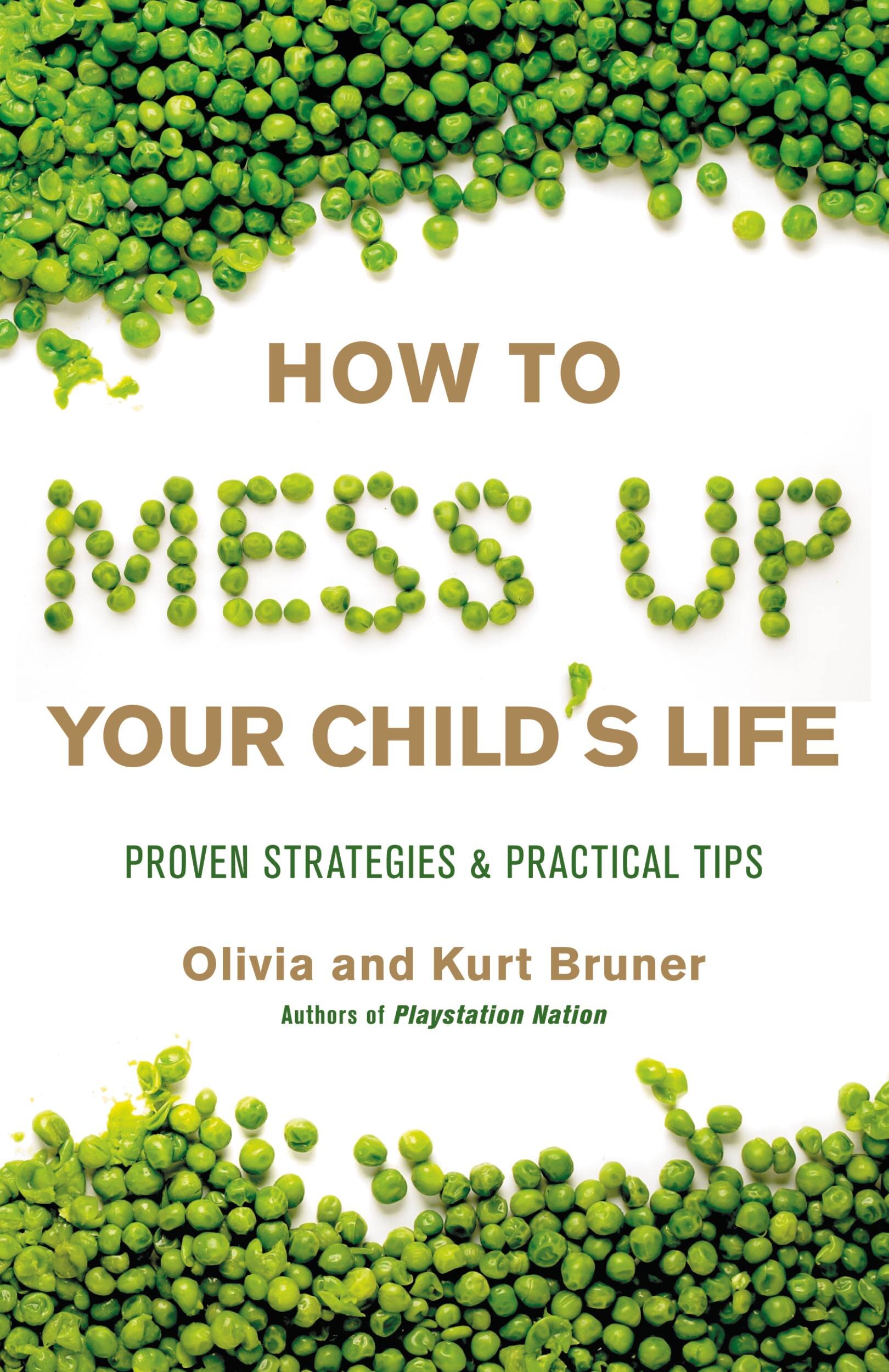 How to Mess Up Your Child's Life: Proven Strategies and Practical Tips
