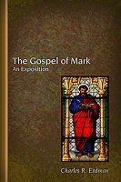 The Gospel of Mark: An Exposition