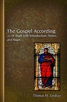 The Gospel According to St. Mark with Introduction, Notes, and Maps