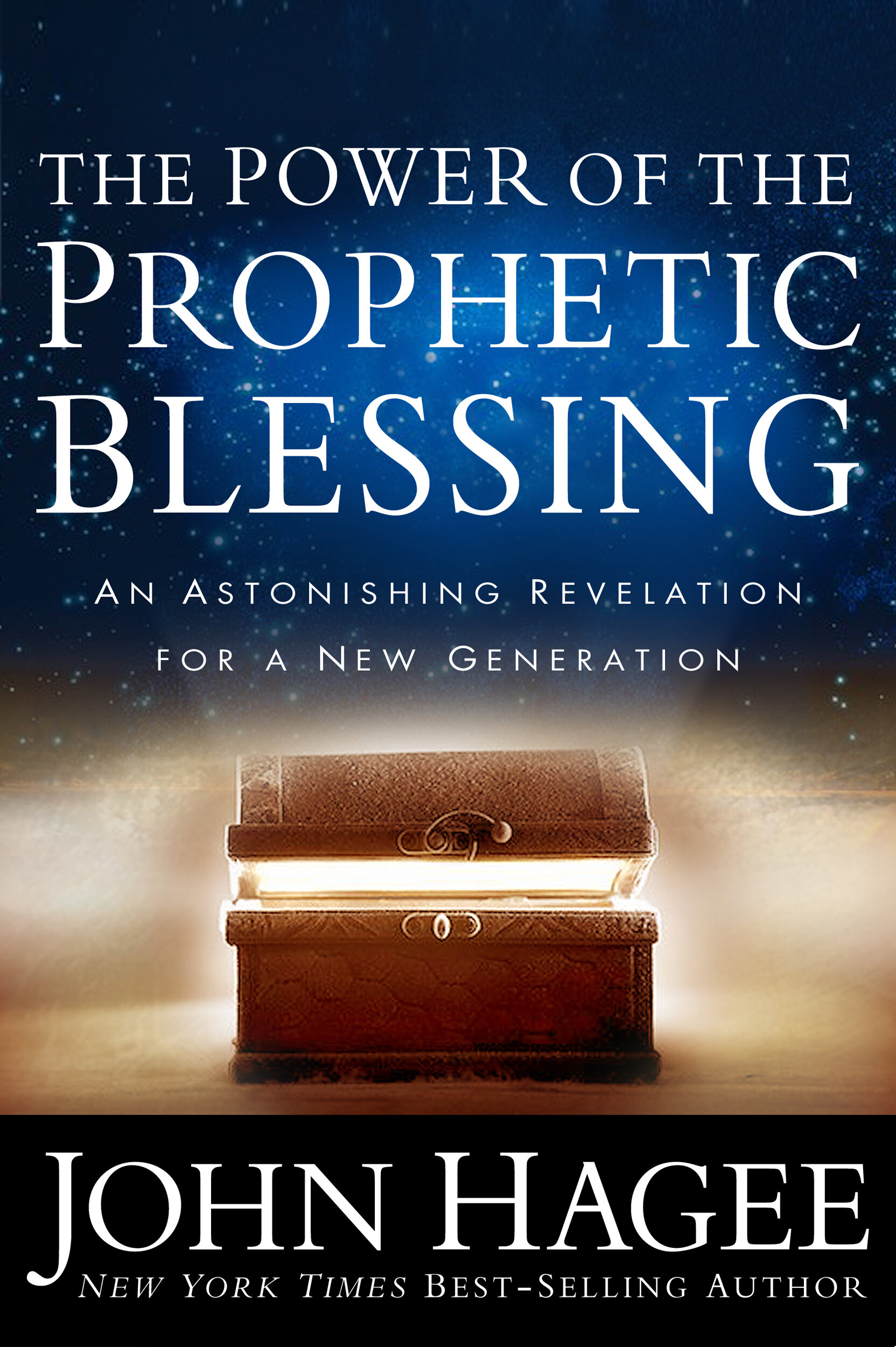 The Power of the Prophetic Blessing: An Astonishing Revelation for a New Generation