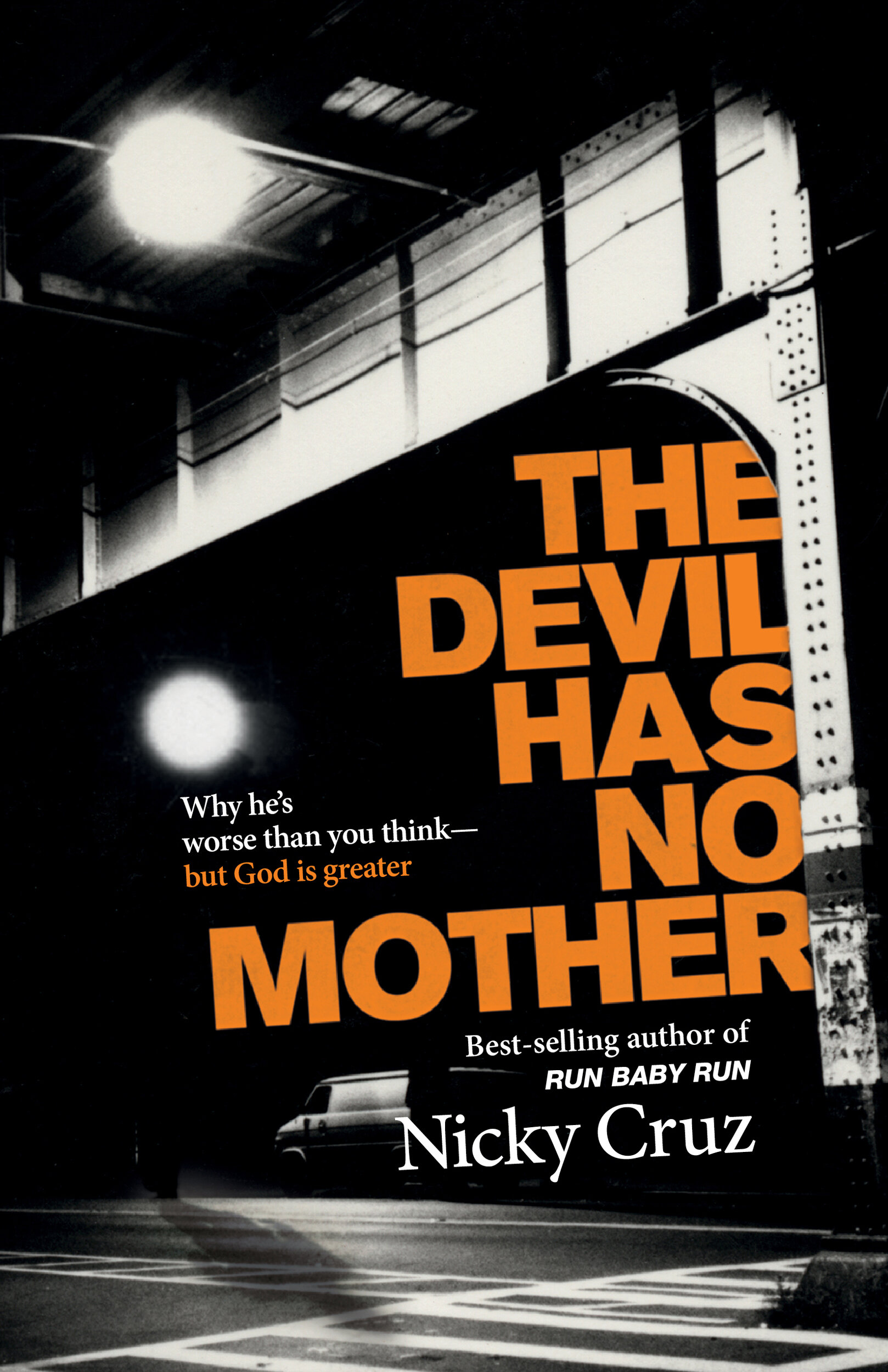 The Devil Has No Mother: Why He's Worse Than You Think- But God is Greater