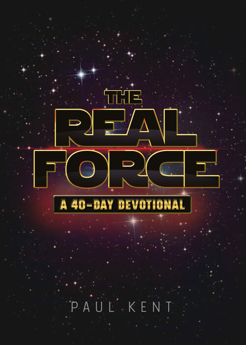 The Real Force: A Forty Day Devotional