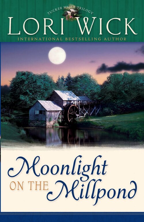 Moonlight on the Millpond: Tucker Mills Trilogy