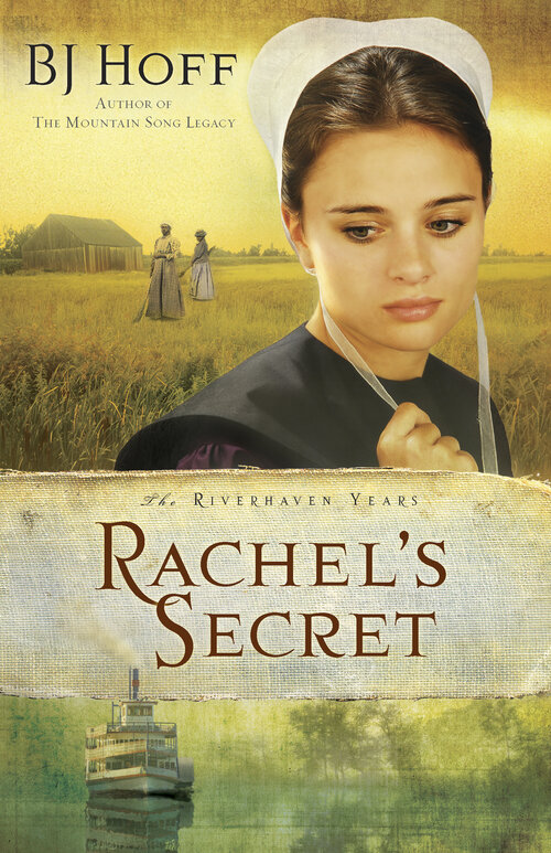 Rachel's Secret: The Riverhaven Years