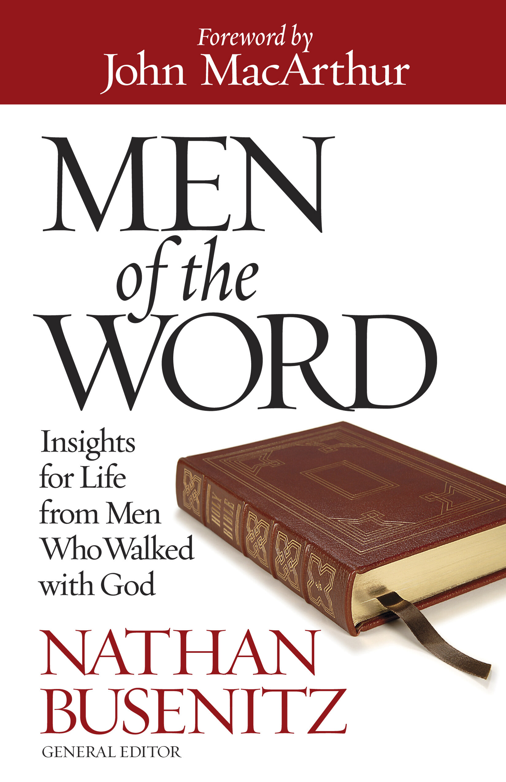 Men of the Word: Insights for Life from Men Who Walked with God