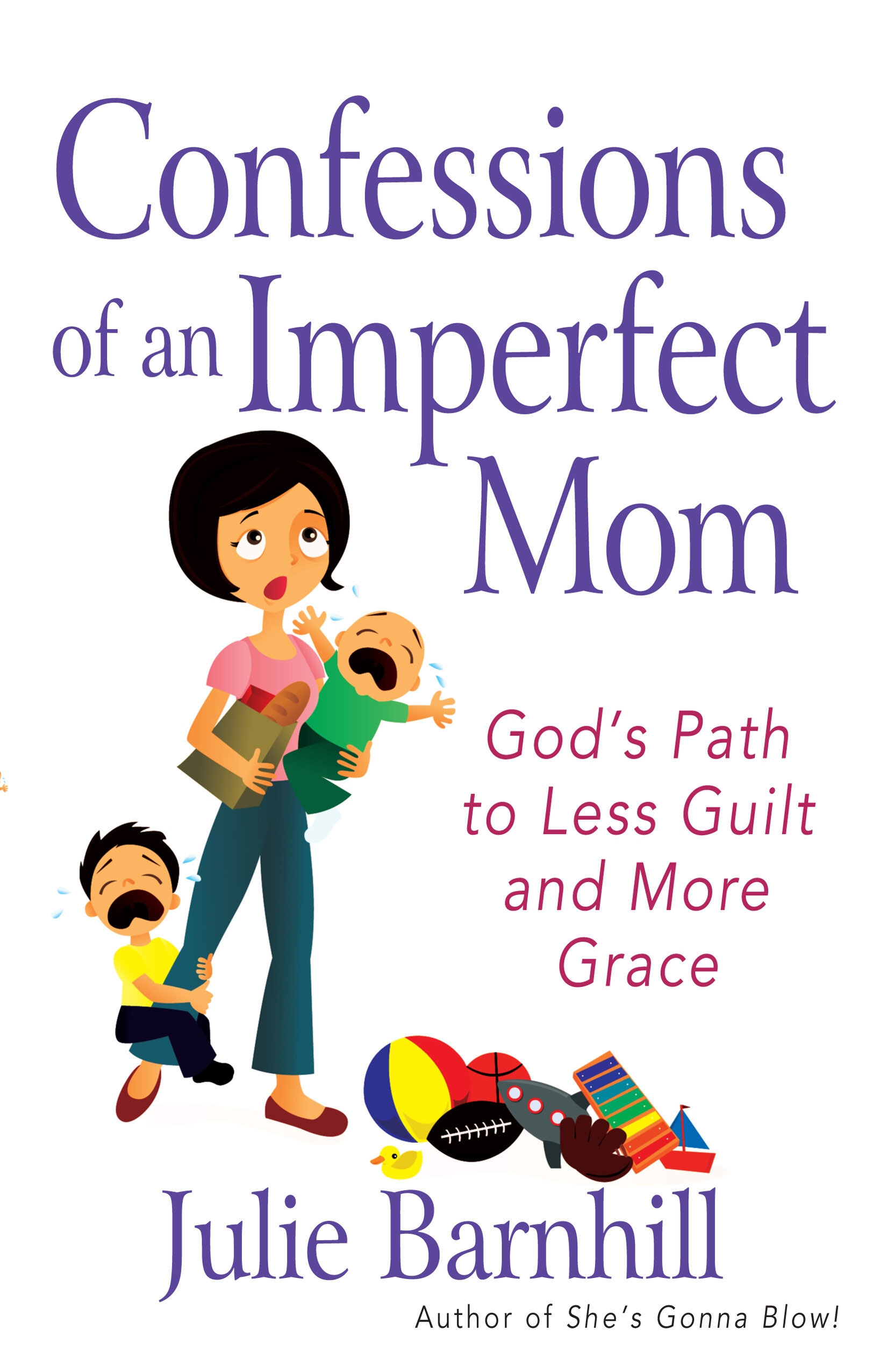 Confessions of an Imperfect Mom: God's Path to Less Guilt and More Grace