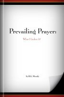 Prevailing Prayer: What Hinders It