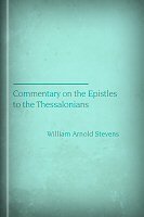 Commentary on the Epistles to the Thessalonians (American Commentary on the New Testament)