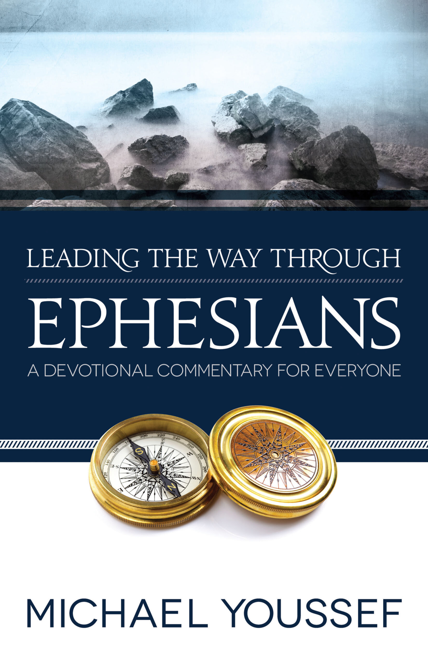 Leading the Way Through Ephesians: Leading the Way Through the Bible