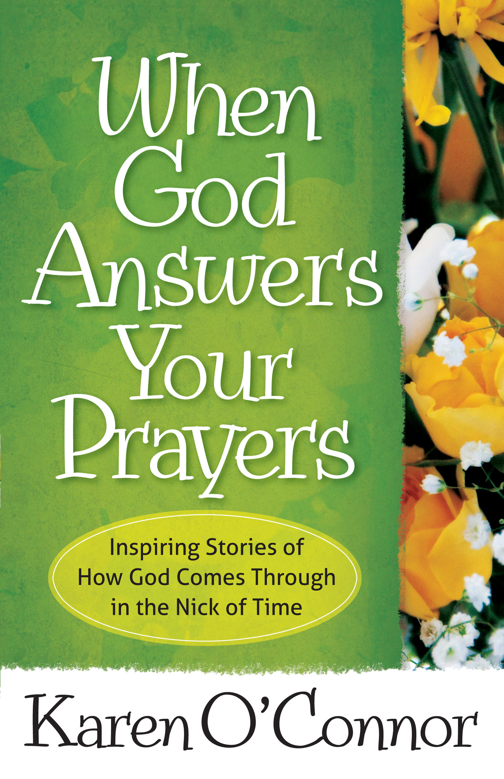 When God Answers Your Prayers: Inspiring Stories of How God Comes ...