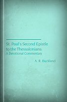St. Paul’s Second Epistle to the Thessalonians: A Devotional Commentary