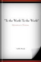 “To the Work! To the Work!”: Exhortations to Christians