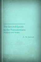 The Second Epistle to the Thessalonians: Analysis and Notes