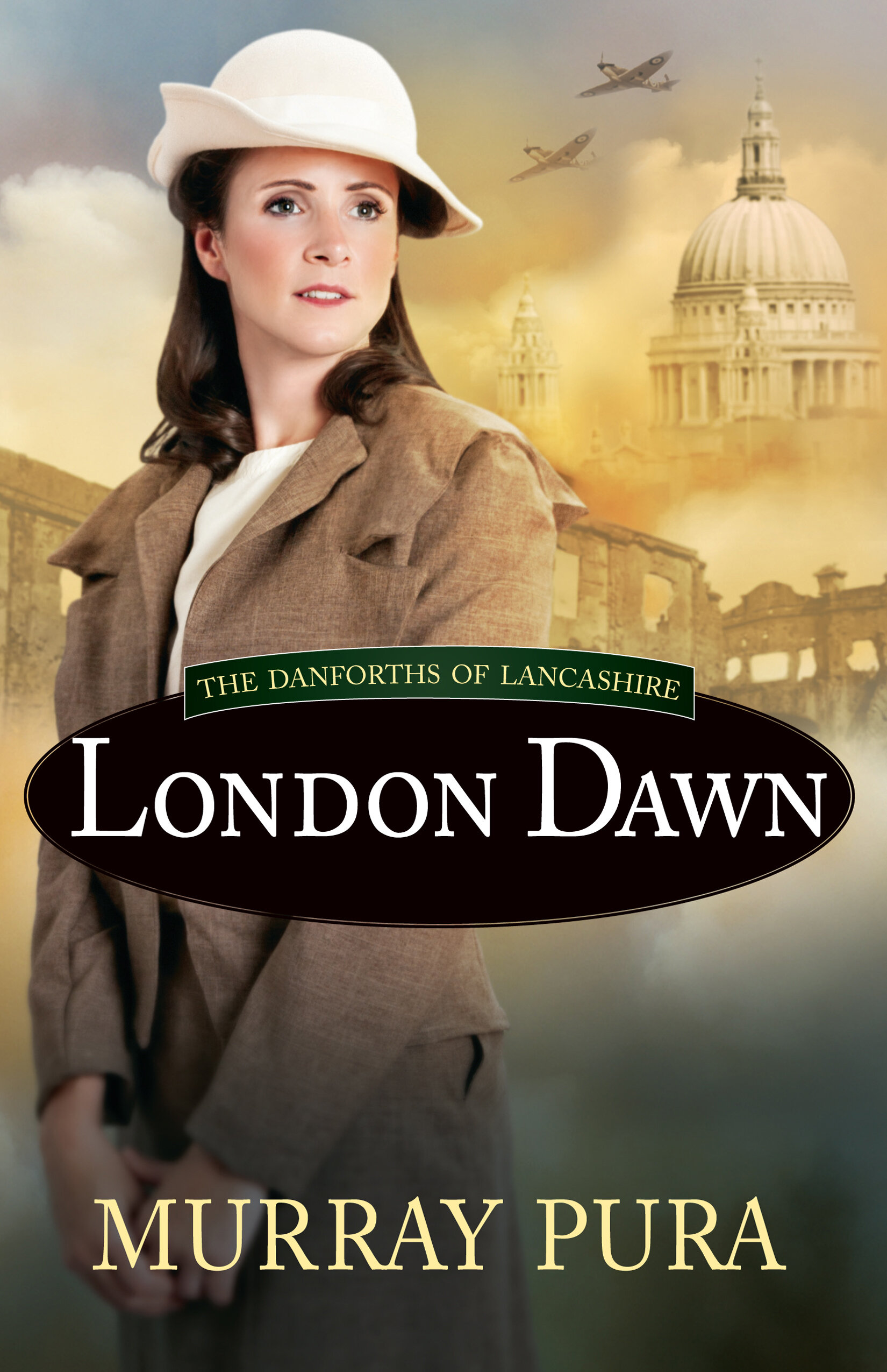 London Dawn: The Danforths of Lancashire