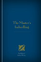 The Master’s Indwelling