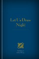 Let Us Draw Nigh!