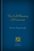 The Full Blessing of Pentecost: The One Thing Needful