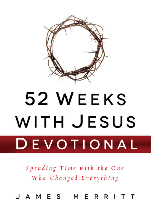 52 Weeks with Jesus Devotional: Spending Time with the One Who Changed Everything