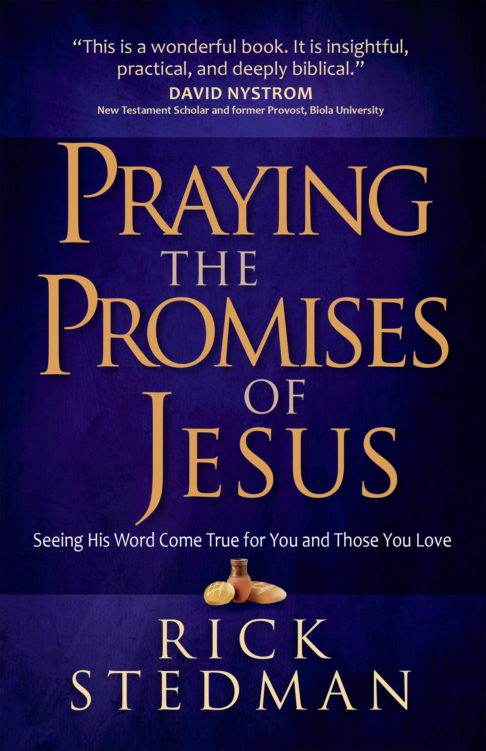 Praying the Promises of Jesus: Seeing His Word Come True for You and ...