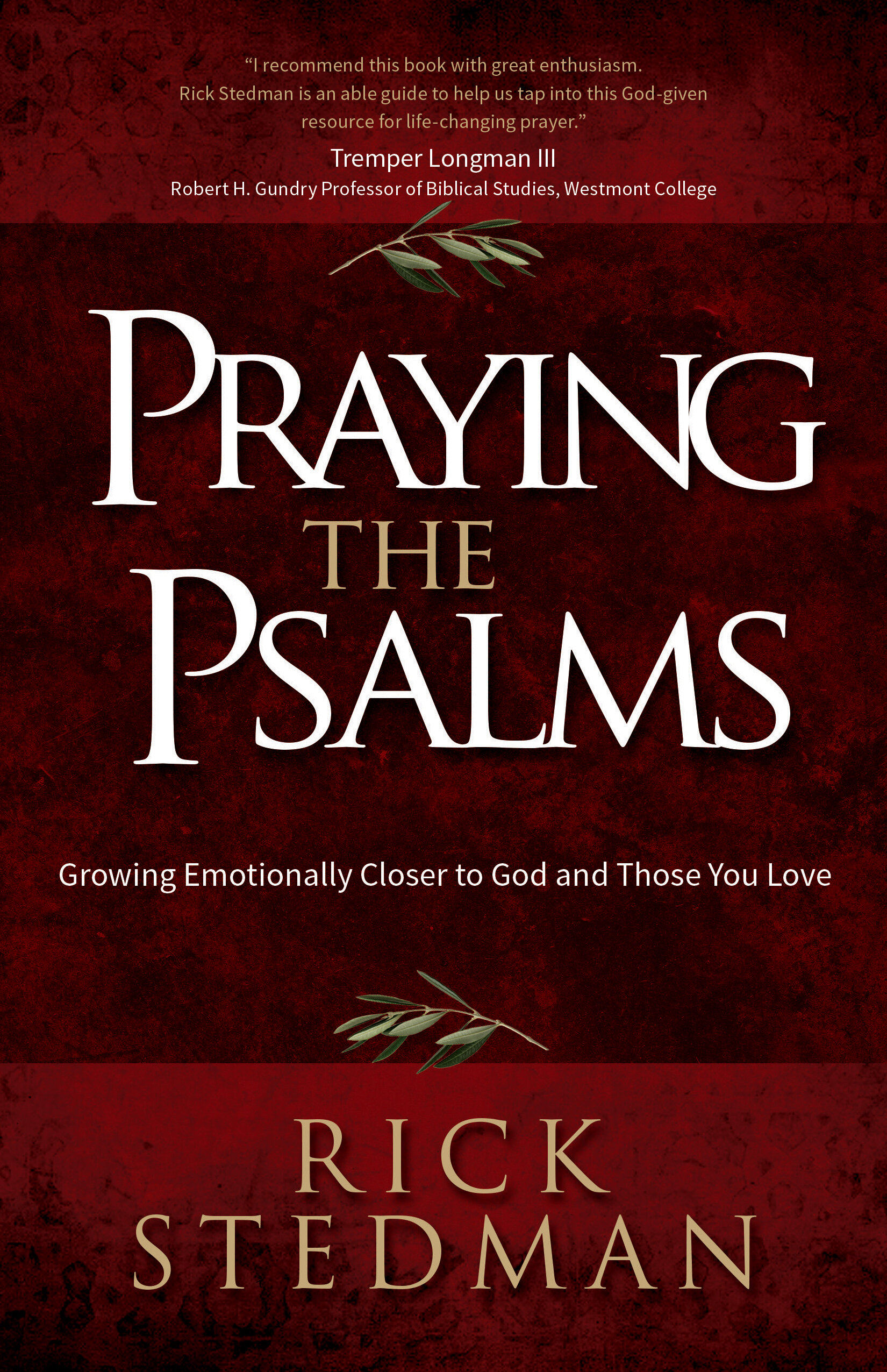 Praying the Psalms: Growing Emotionally Closer to God and Those You Love