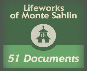 Lifeworks of Monte Sahlin, Part 1 (51 docs.)