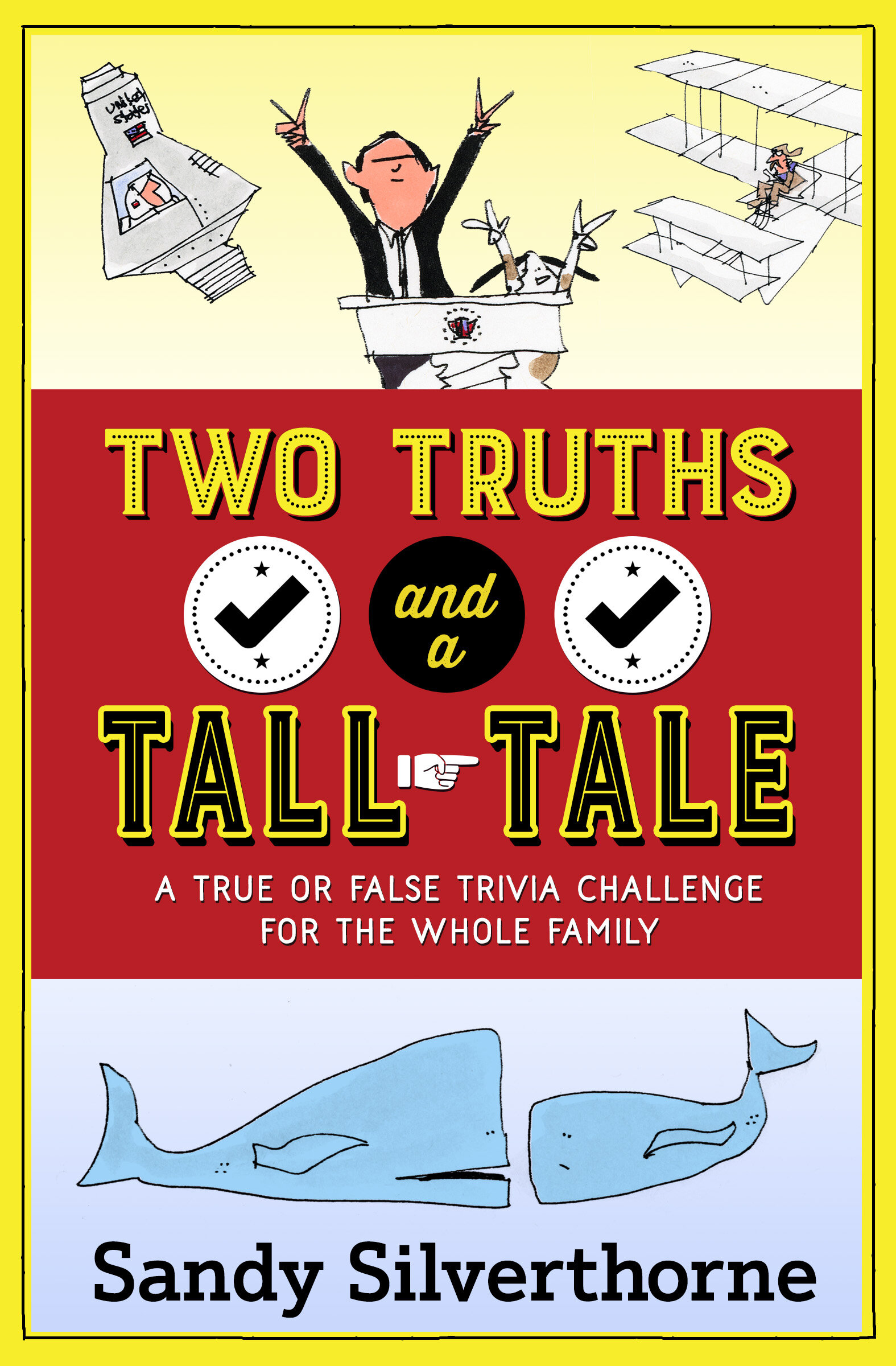 Two Truths and a Tall Tale: A True or False Trivia Challenge for the Whole Family