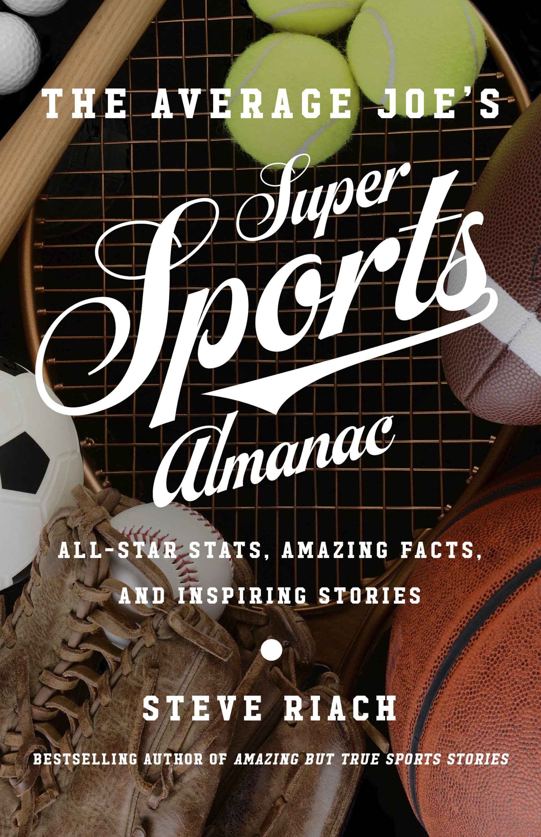 The Average Joe's Super Sports Almanac AllStar Stats, Amazing Facts